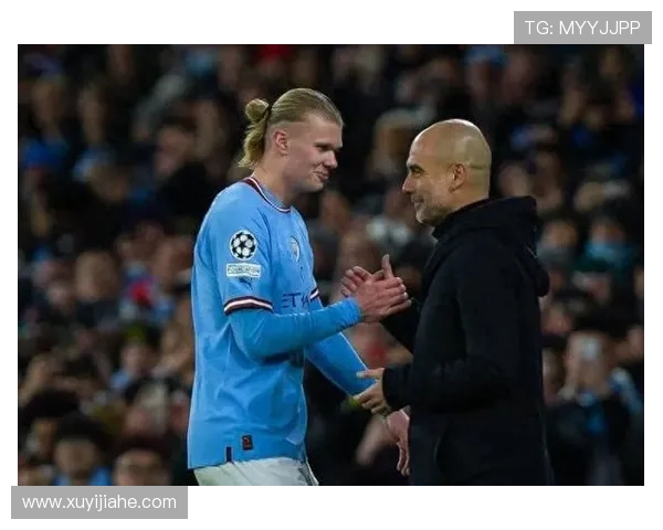 瓜迪奥拉赞哈兰德两场进七球表现出色并称其发挥不差